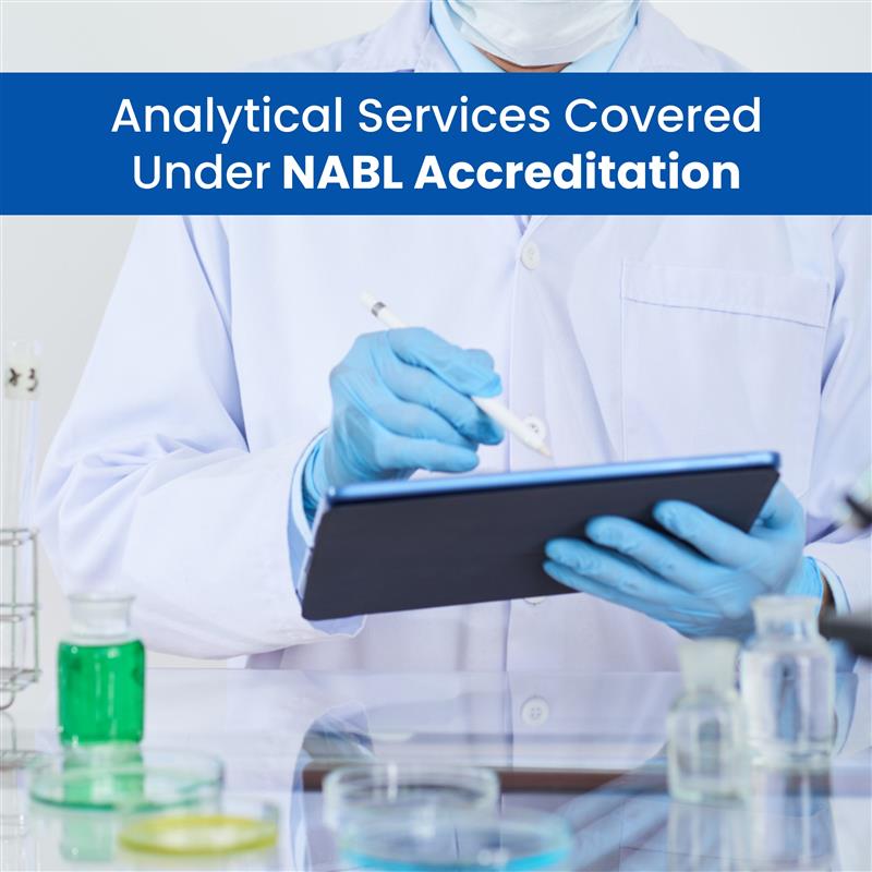 Analytical Services Covered Under NABL Accreditation